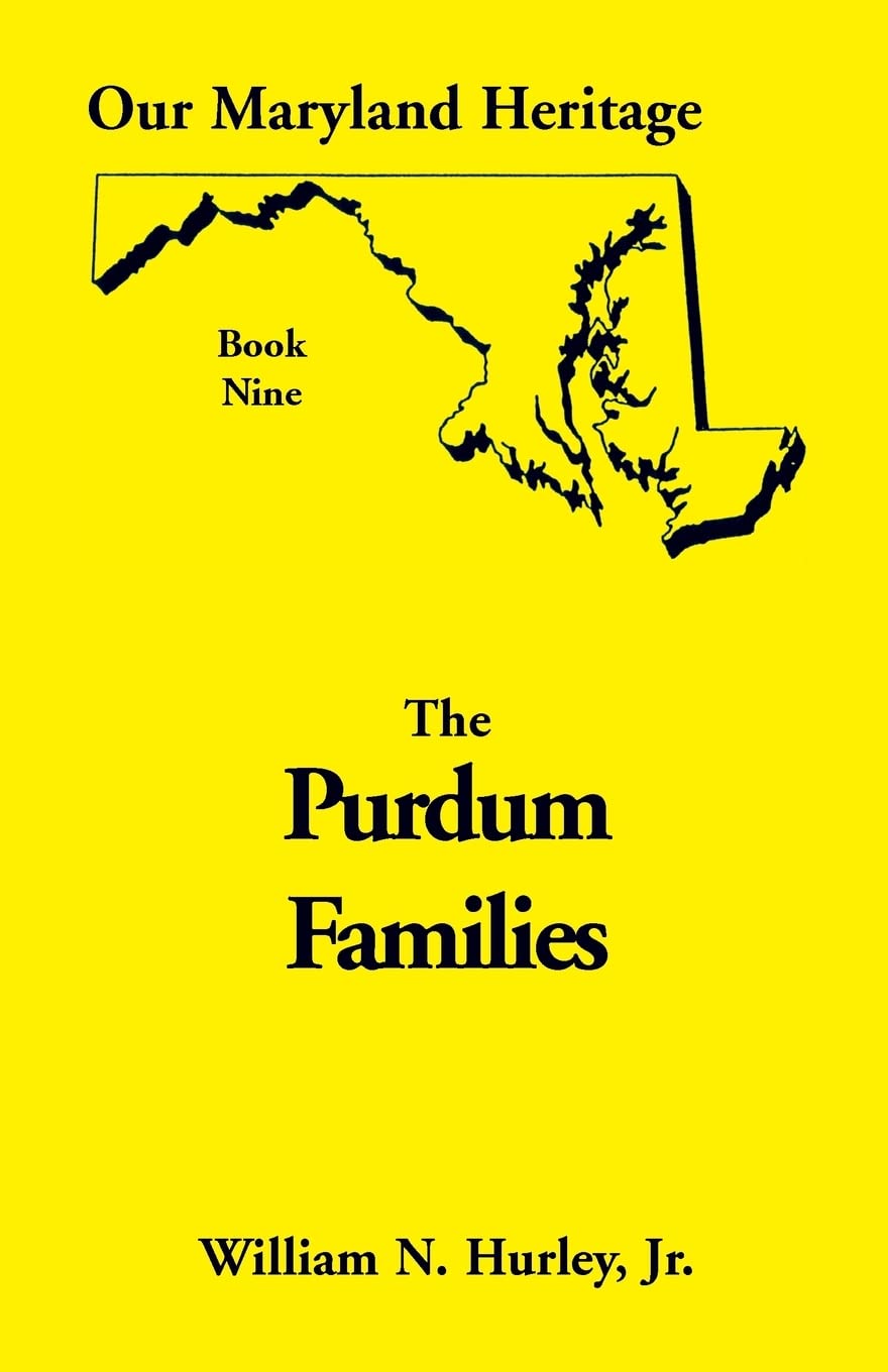 Our Maryland Heritage, Book 9: Purdum Families (Heritage Classic)