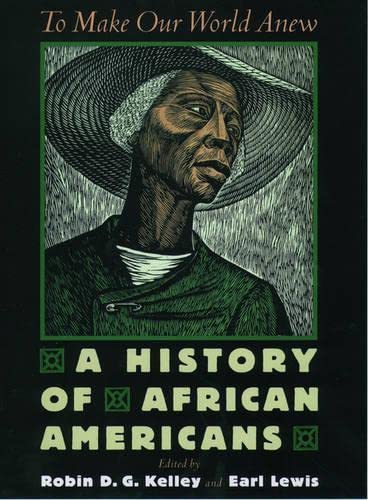 To Make Our World Anew: A History Of African Americans,Used