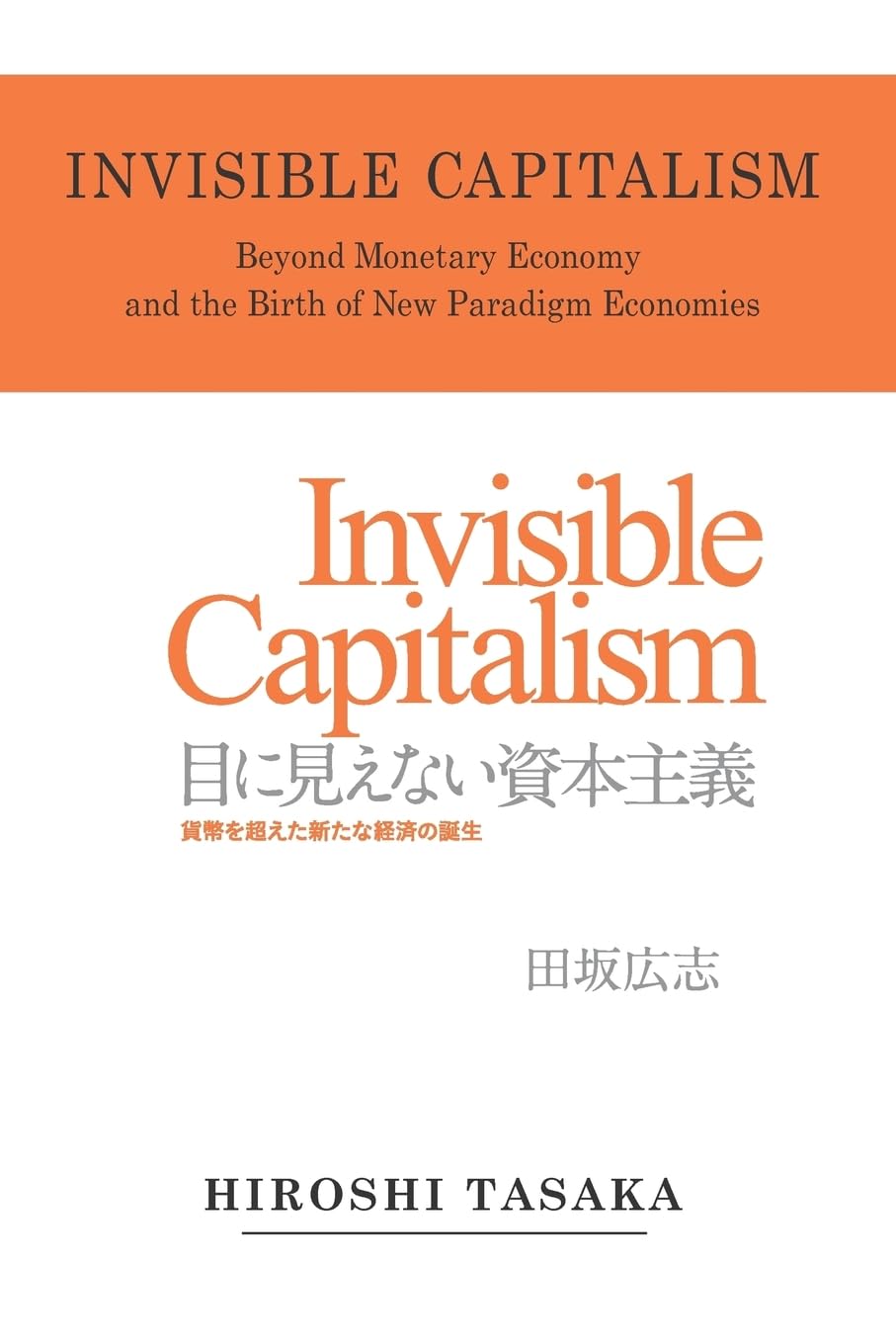 Invisible Capitalism. Beyond Monetary Economy And The Birth Of New Paradigm,Used