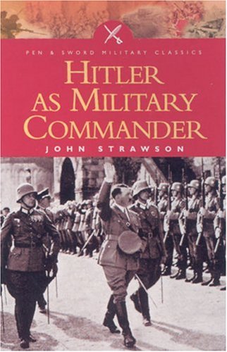 Hitler as Military Commander (Pen & Sword Military Classics),Used