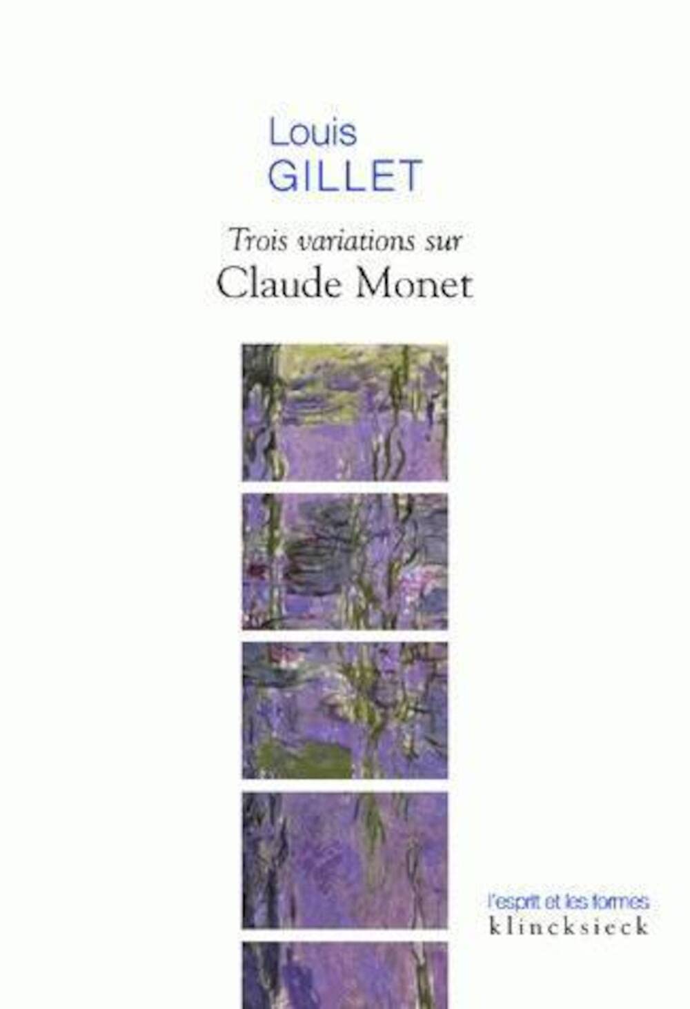Trois Variations Sur Claude Monet (L'Esprit Et Les Formes) (French Edition),Used