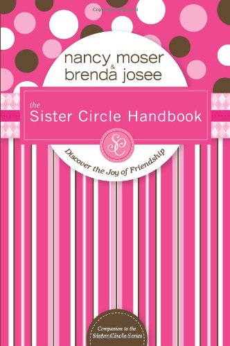 The Sister Circle Handbook: Discover The Joy Of Friendship,New