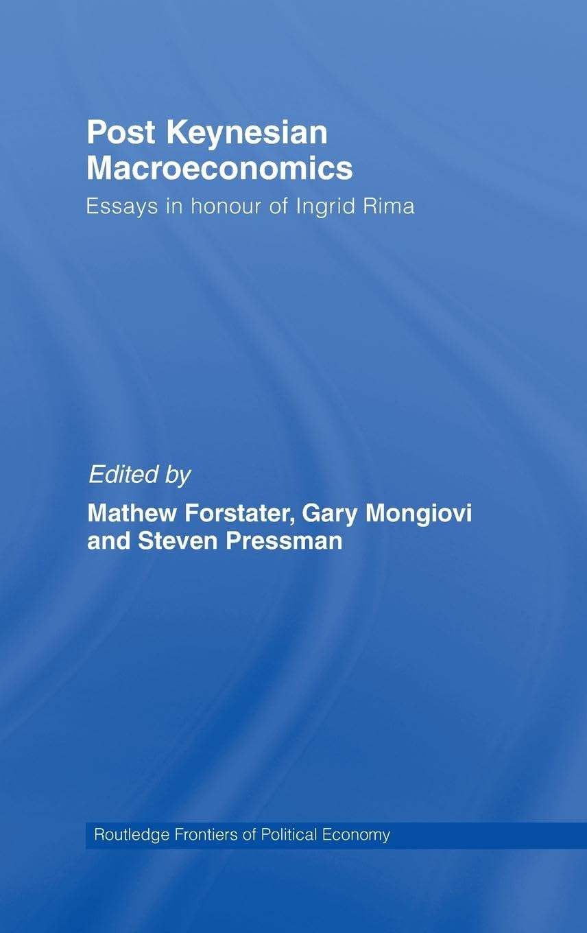 PostKeynesian Macroeconomics: Essays in Honour of Ingrid Rima (Routledge Frontiers of Political Economy),Used