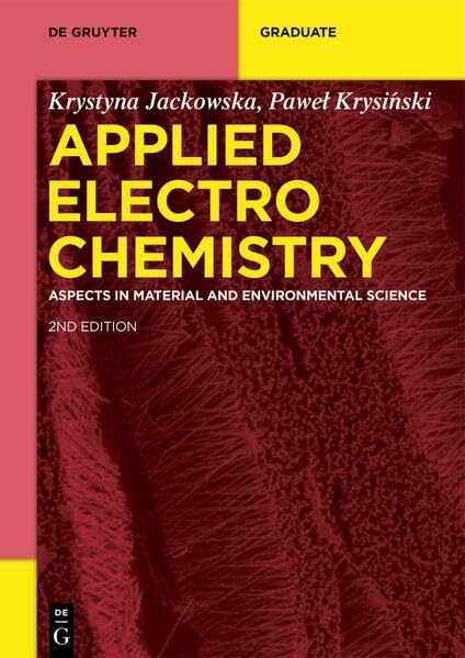 Applied Electrochemistry: Aspects in Material and Environmental Science (De Gruyter Textbook),New