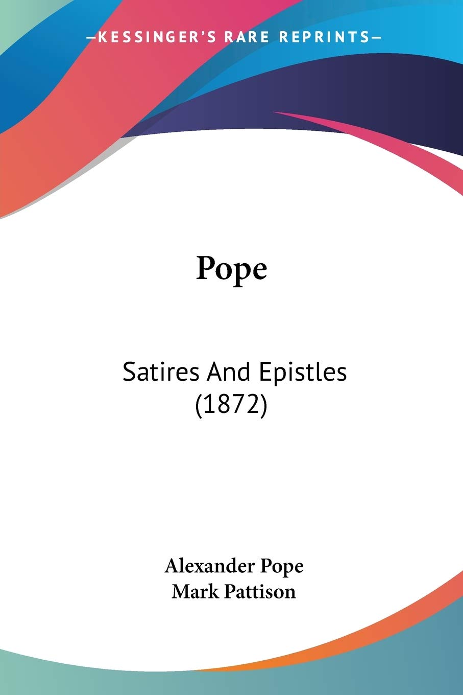 Pope: Satires And Epistles (1872),Used