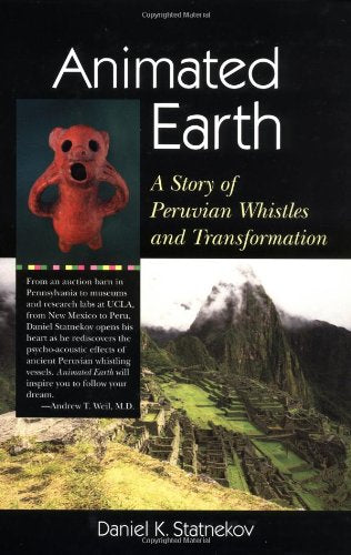 Animated Earth: A Story of Peruvian Whistles and Transformation,Used