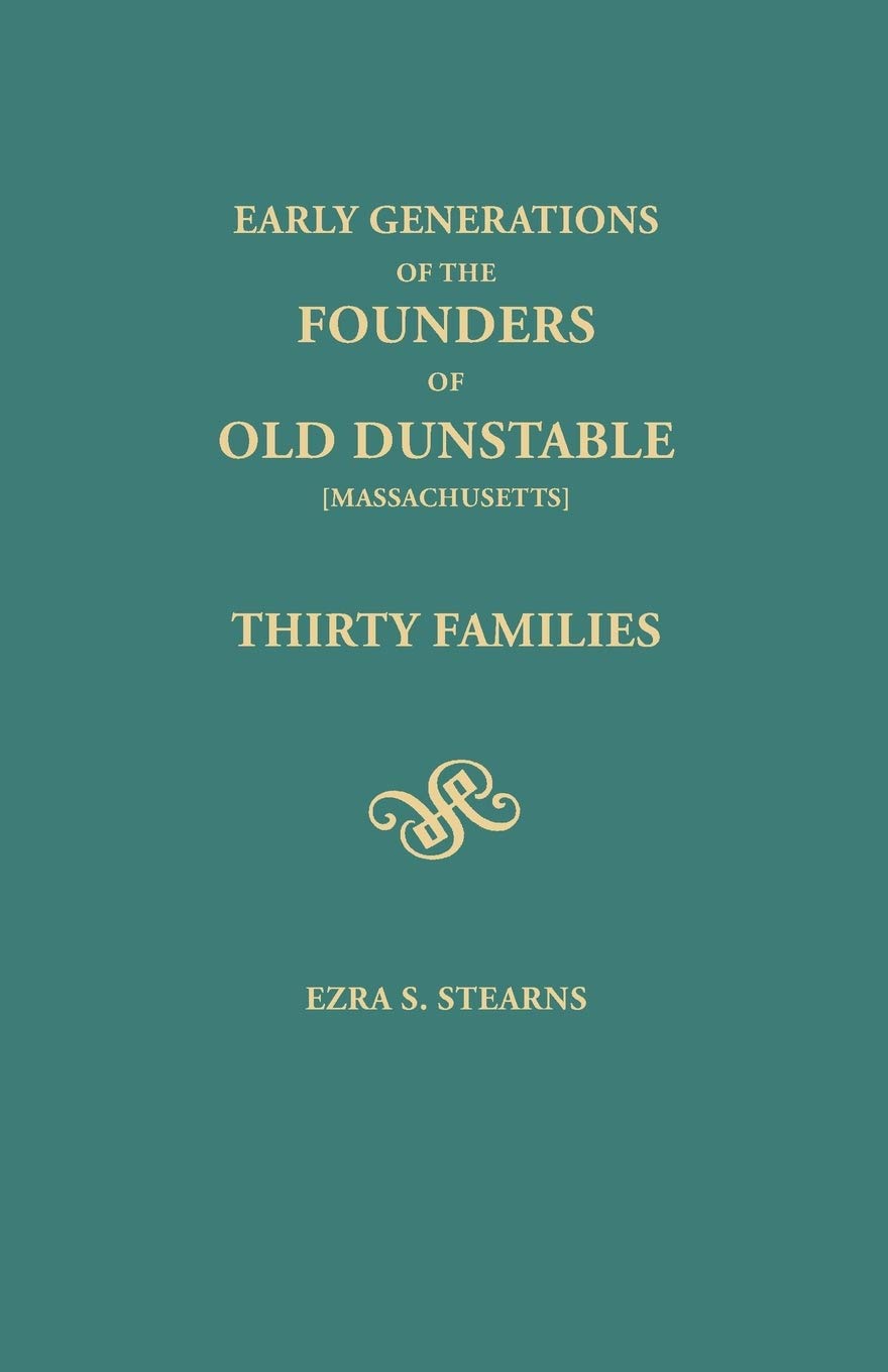 Early Generations of the Founders of Old Dunstable, Thirty Families: Thirty Families,Used