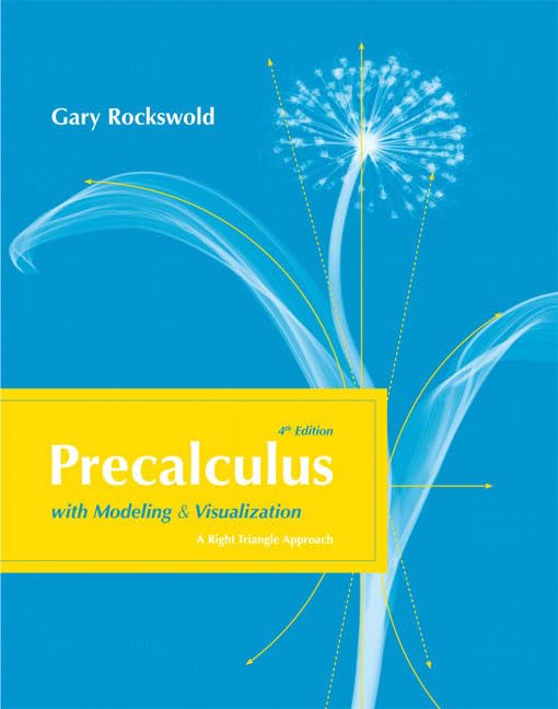 Precalculus With Modeling and Visualization: A Right Triangle Approach,Used
