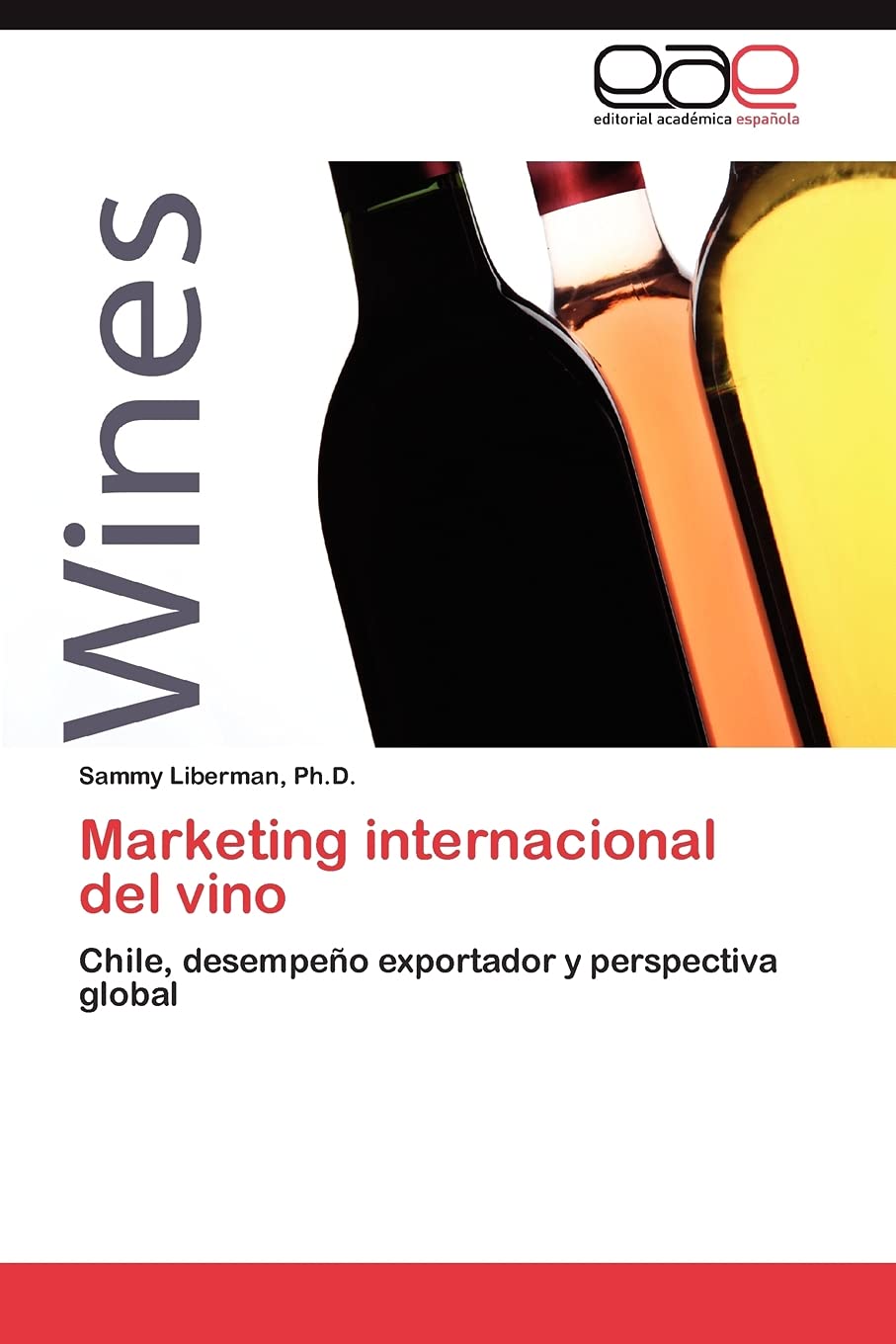Marketing internacional del vino: Chile, desempeo exportador y perspectiva global (Spanish Edition),Used