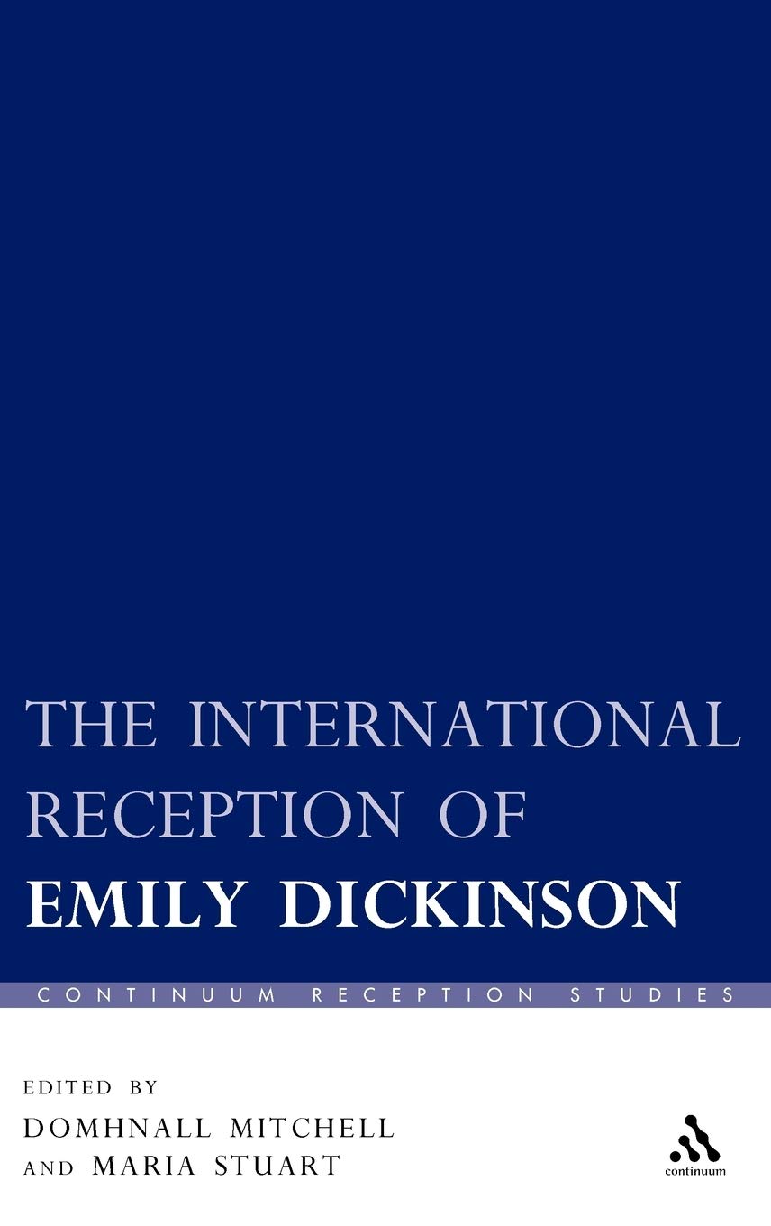 The International Reception Of Emily Dickinson (Continuum Reception Studies),Used