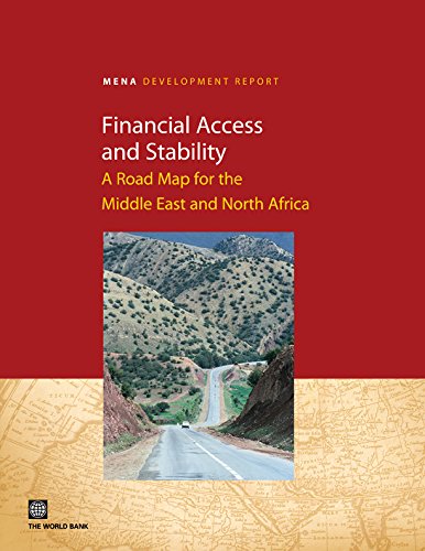 Financial Access And Stability: A Road Map For The Middle East And North Africa (Mena Development Report),New