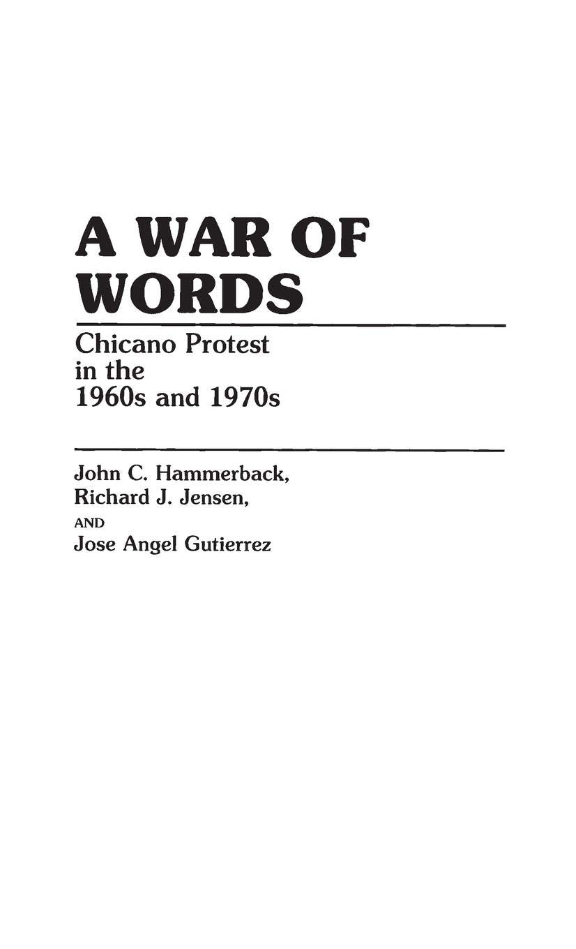 A War Of Words: Chicano Protest In The 1960S And 1970S (Contributions In Ethnic Studies),Used