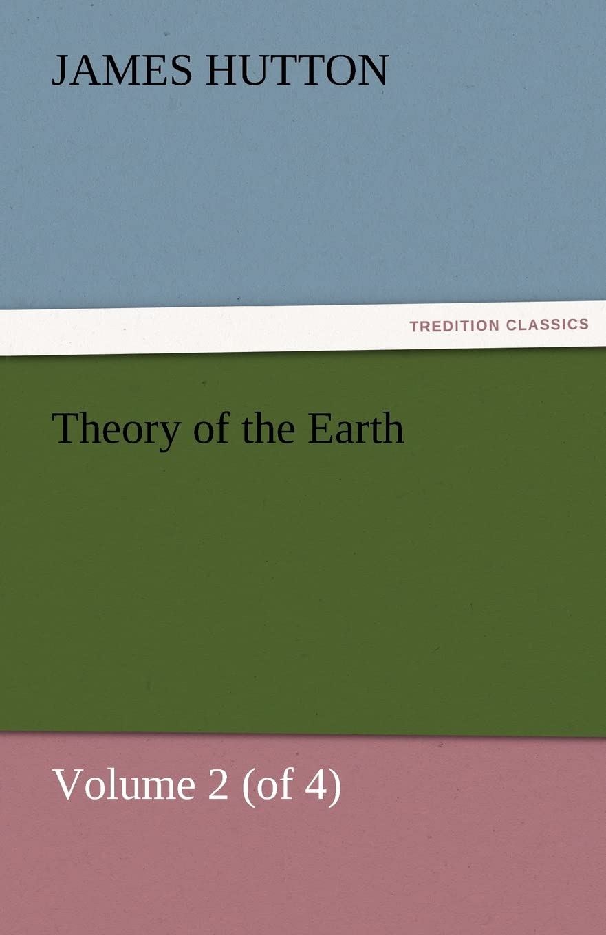 Theory of the Earth, Volume 2 (of 4),Used