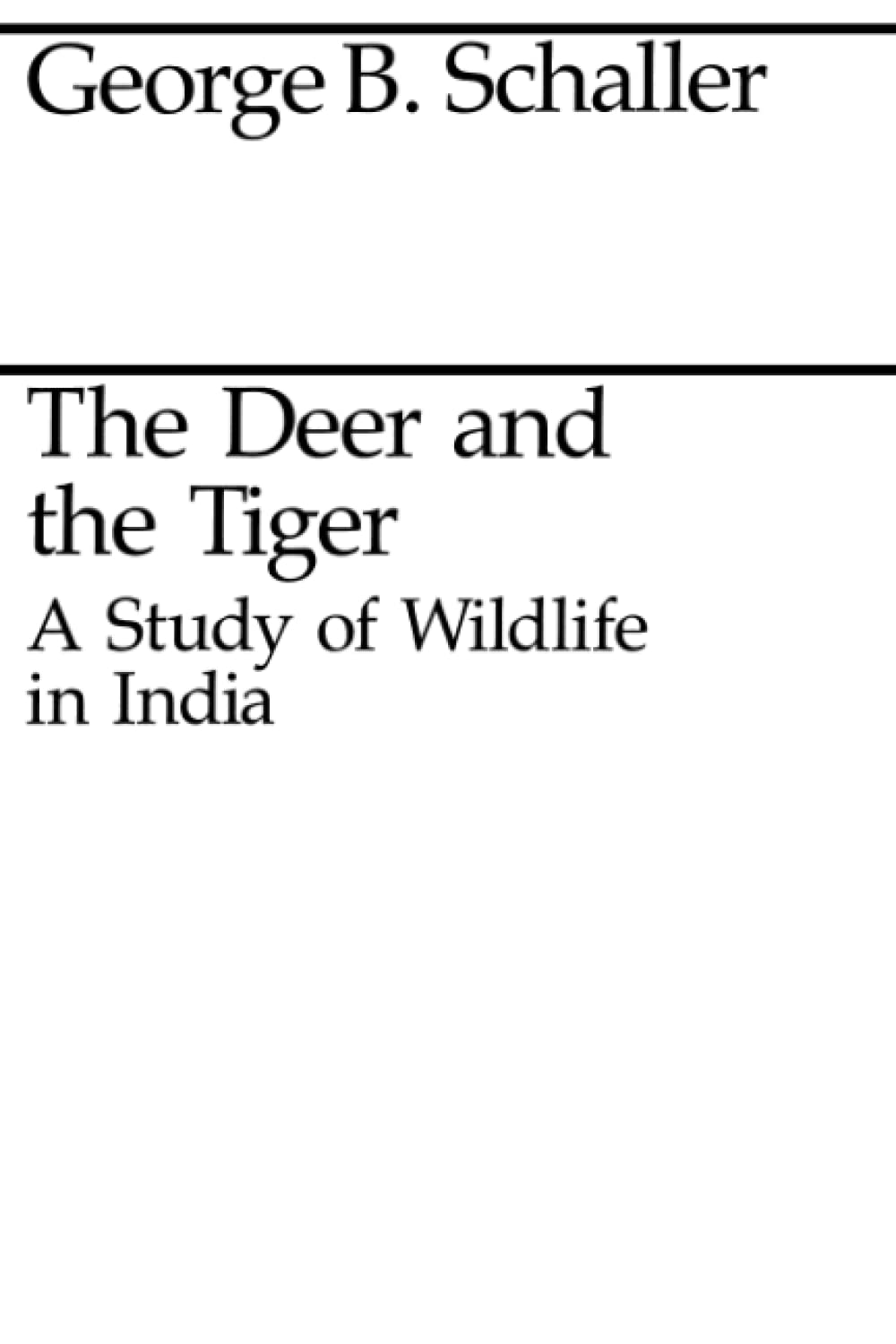 The Deer and the Tiger: Study of Wild Life in India (Midway Reprint),New