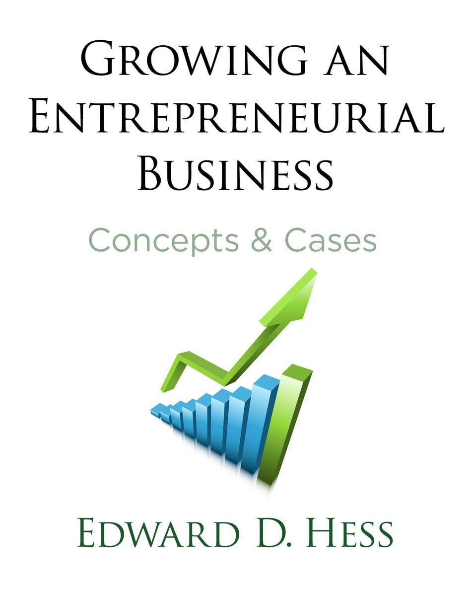 Growing An Entrepreneurial Business: Concepts & Cases,New