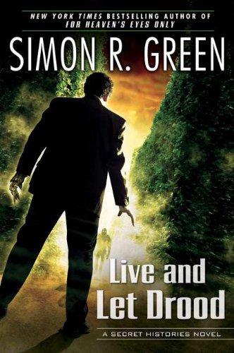 Live And Let Drood: A Secret Histories Novel