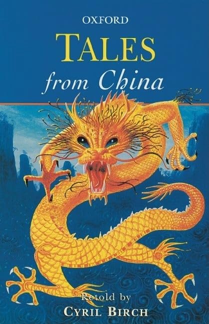 Tales From China (Oxford Myths And Legends),New