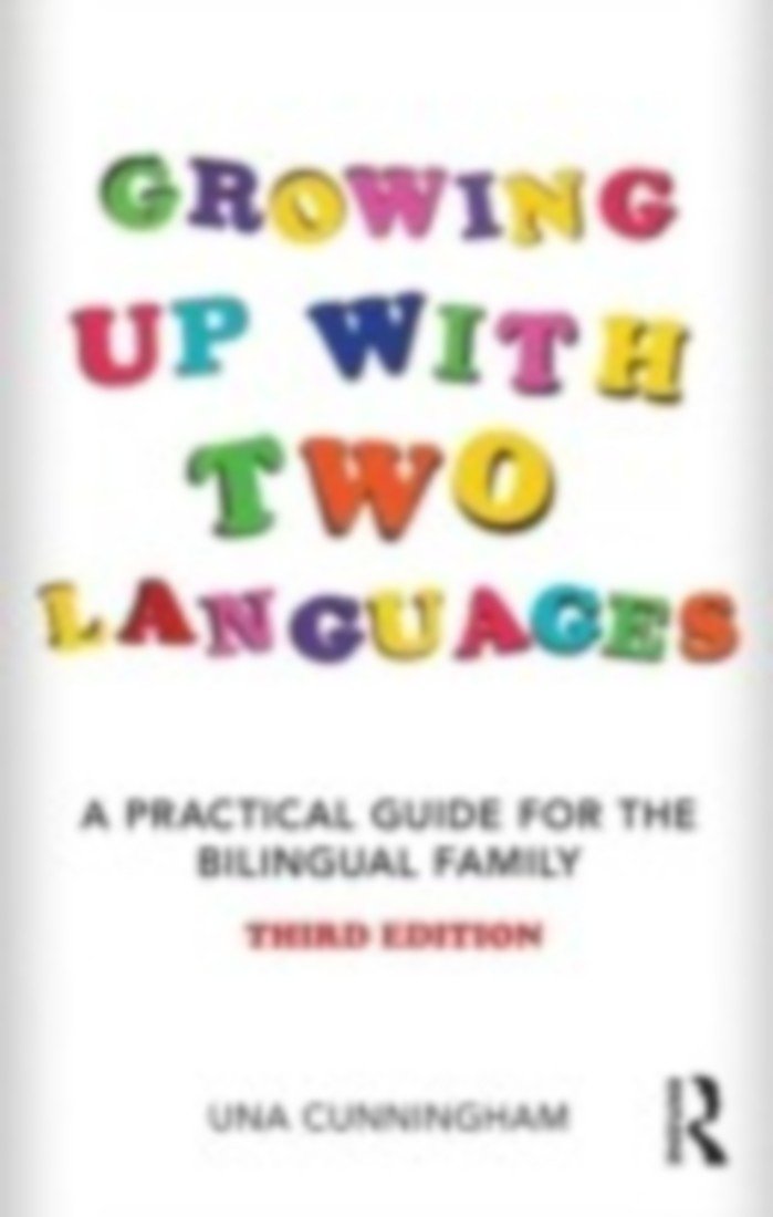 Growing Up with Two Languages: A Practical Guide for the Bilingual Family,Used