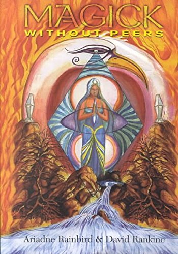 Magick without Peers: A Course in Progressive Witchcraft for the Solitary Practioner,Used