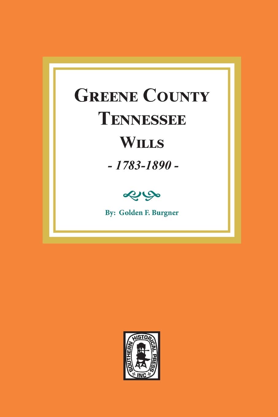 Greene County, Tennessee Wills, 17831890.,Used