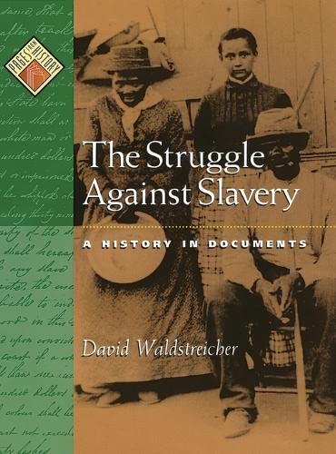 The Struggle Against Slavery: A History In Documents (Pages From History),New