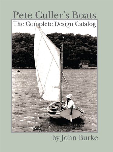 Pete Culler'S Boats: The Complete Design Catalog,Used