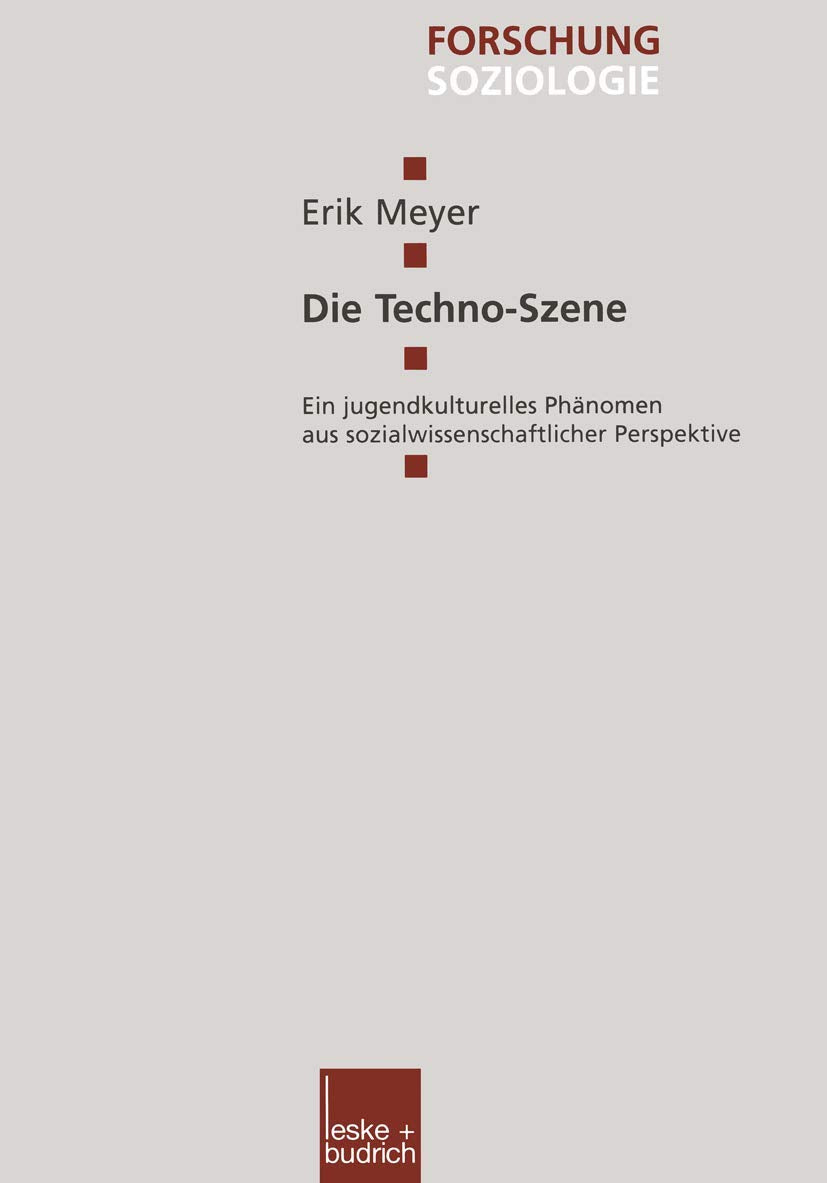 Die TechnoSzene: Ein jugendkulturelles Phnomen aus sozialwissenschaftlicher Perspektive (Forschung Soziologie, 60) (German Edit,Used
