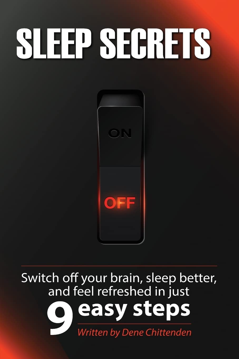 Sleep Secrets: Switch off your brain, sleep better and feel refreshed in 9 easy steps,Used