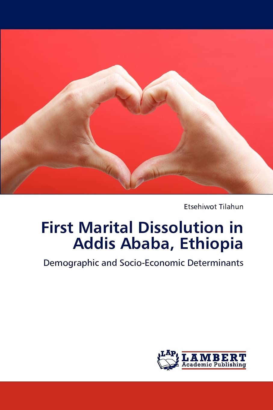 First Marital Dissolution in Addis Ababa, Ethiopia: Demographic and SocioEconomic Determinants,Used