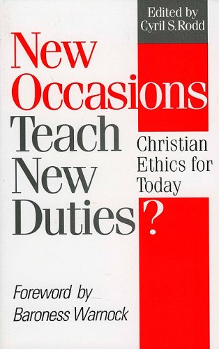 New Occasions Teach New Duties?: Christian Ethics for Today,Used