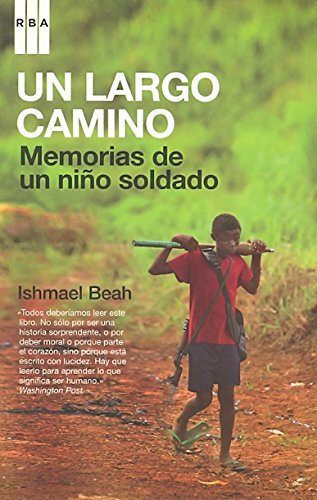 Un largo camino: Memorias de un nio soldado (Spanish Edition),Used