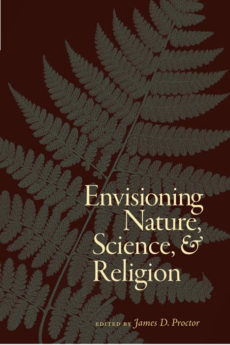 Envisioning Nature, Science, and Religion,Used