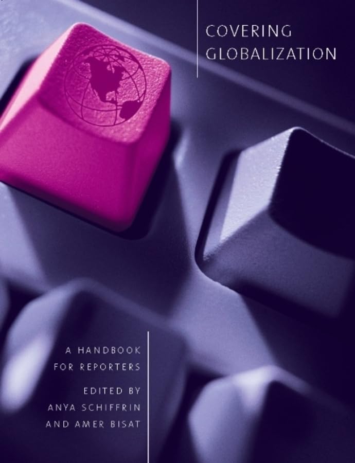 Covering Globalization: A Handbook for Reporters,Used