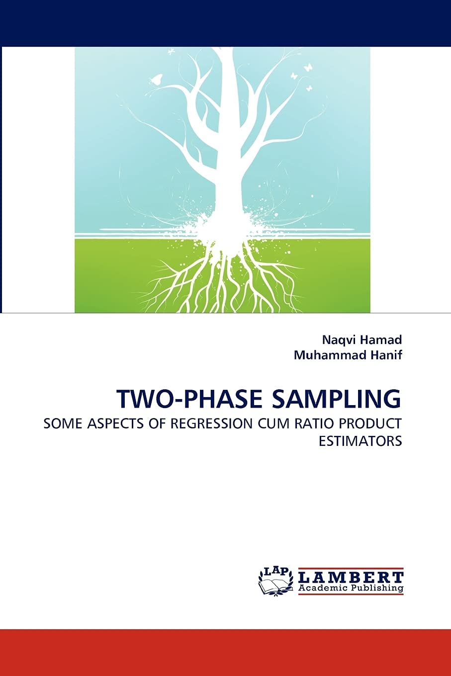 TWOPHASE SAMPLING: SOME ASPECTS OF REGRESSION CUM RATIO PRODUCT ESTIMATORS,Used