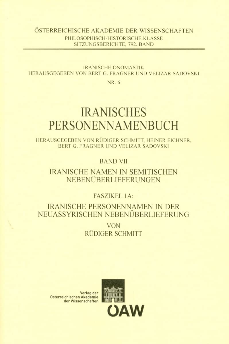 Iranisches Personennamenbuch, Band VII. Faszikel 1A: Iranische Personennamen in der neuassyrischen Nebenueberlieferung (Osterrei,Used