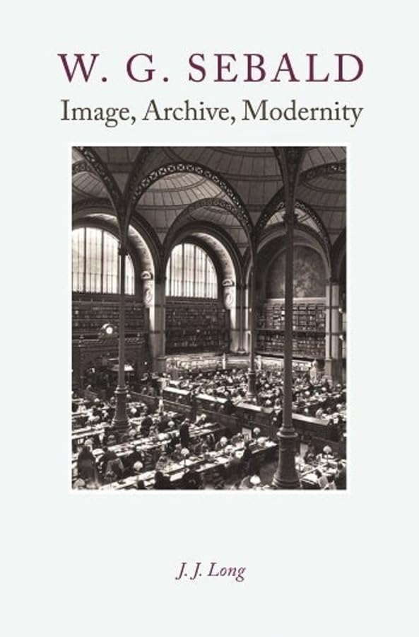 W. G. Sebald: Image, Archive, Modernity,Used