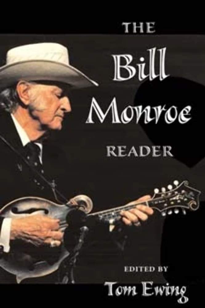 The Bill Monroe Reader (Music In American Life Series (Mal))