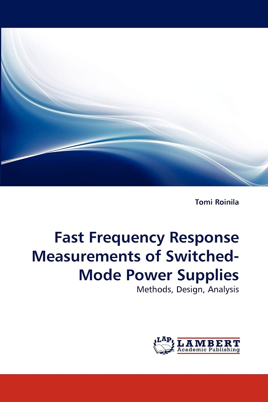 Fast Frequency Response Measurements of SwitchedMode Power Supplies: Methods, Design, Analysis,Used