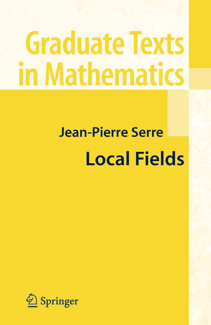 Local Fields (Graduate Texts In Mathematics, 67)