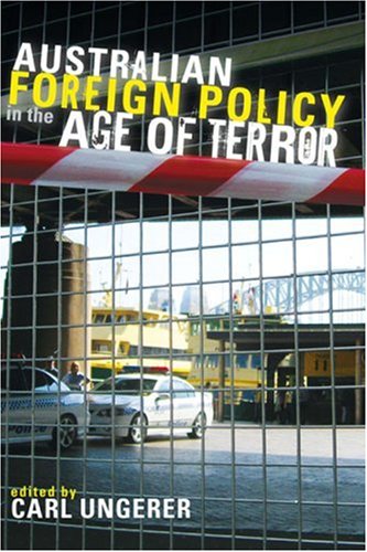 Australian Foreign Policy In The Age Of Terror (Anzsog Program On Government, Politics And Public Management),Used