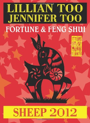 Lillian Too & Jennifer Too Fortune & Feng Shui 2012 Sheep (Fortune and Feng Shui),Used