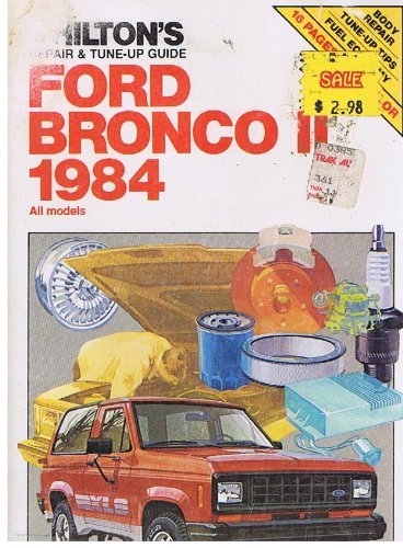 Chilton's Repair and TuneUp Guide: Ford Bronco II 1984 (Chilton's Repair Manual),Used