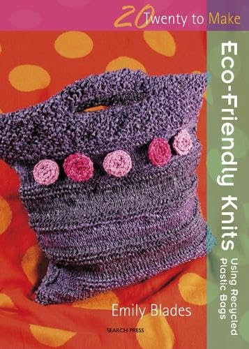 EcoFriendly Knits: Using Recycled Plastic Bags (Twenty to Make),Used