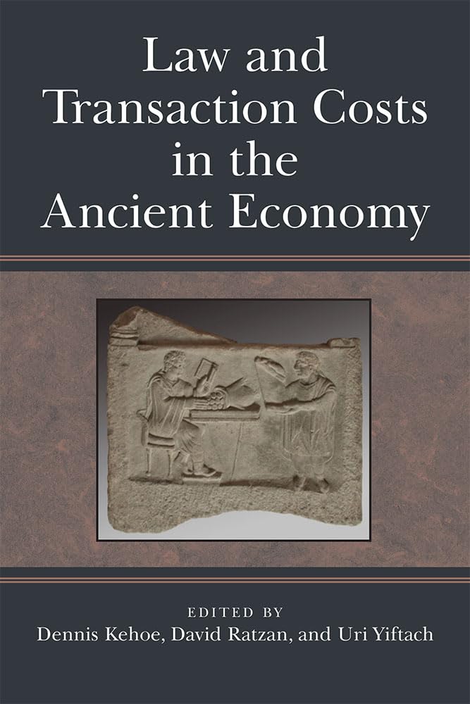 Law and Transaction Costs in the Ancient Economy (Law And Society In The Ancient World),Used