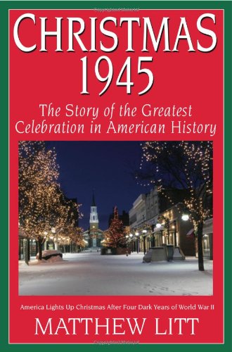 Christmas 1945: The Greatest Celebration in American History,Used