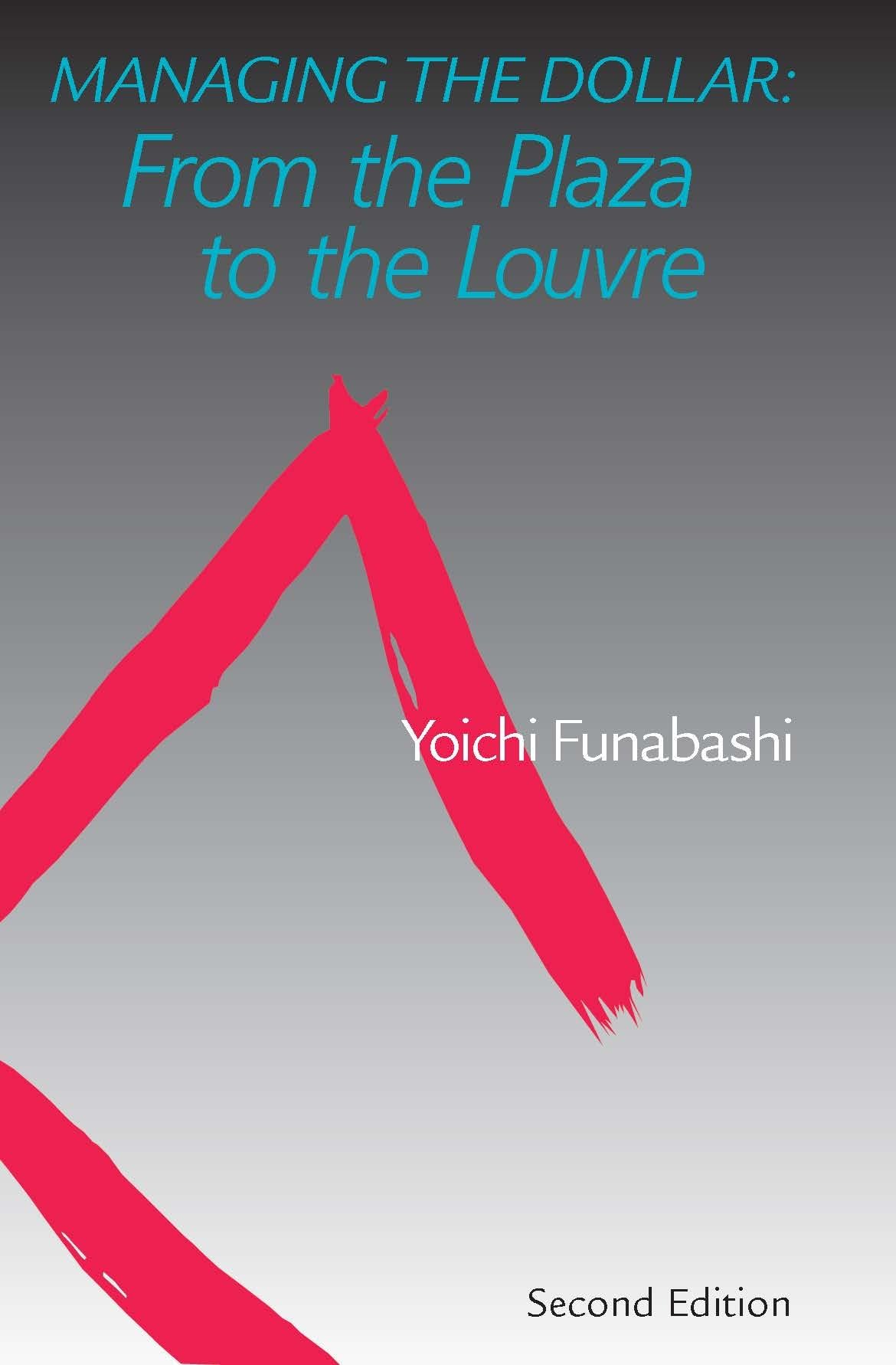 Managing the Dollar: From the Plaza to the Louvre,Used