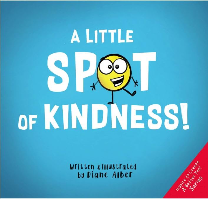 A Little Spot of Kindness ((Inspire to Create A Better You!)),Used