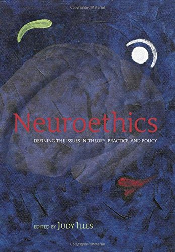 Neuroethics: Defining the Issues in Theory, Practice and Policy,Used