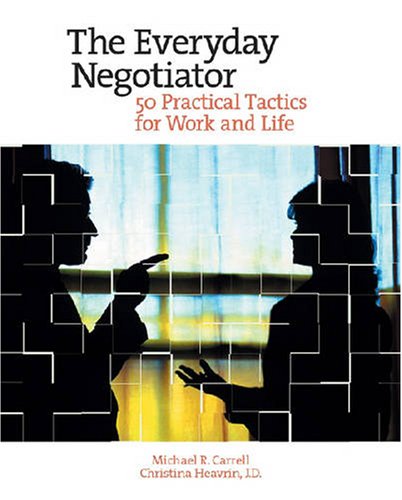 The Everyday Negotiator: 50 Practical Tactics For Work And Life,Used