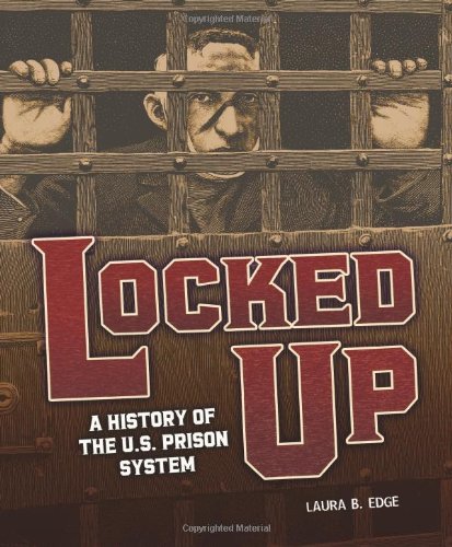 Locked Up: A History of the U.S. Prison System (People's History),Used